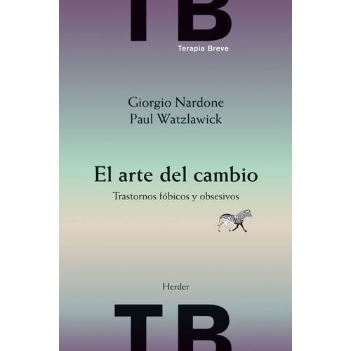 EL ARTE DEL CAMBIO - TRASTORNOS FOBICOS Y OBSESIVOS