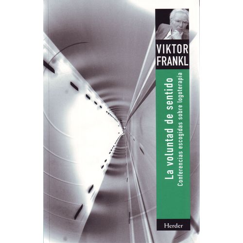 LA VOLUNTAD DE SENTIDO - VIKTOR E. FRANKL