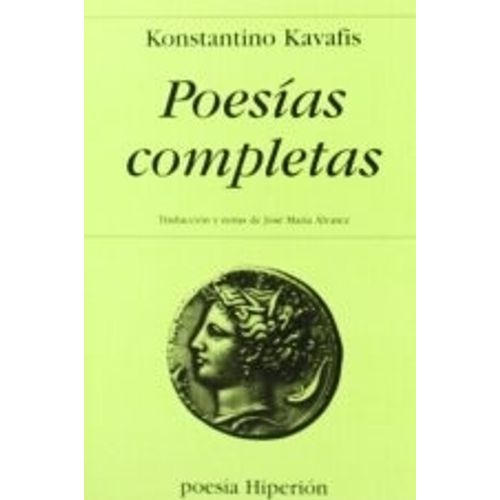 POESIAS COMPLETAS - KONSTANTINO KAVAFIS POESIAS COMPLETAS - KONSTANTINO KAVAFIS