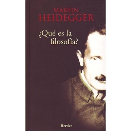 QUE ES LA FILOSOFIA? - MARTIN HEIDEGGER