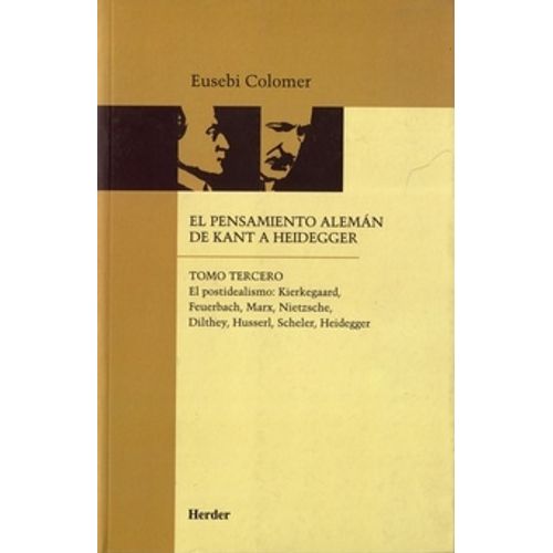 EL PENSAMIENTO ALEMAN DE KANT A HEIDEGGER - TOMO 3 - EUSEBI