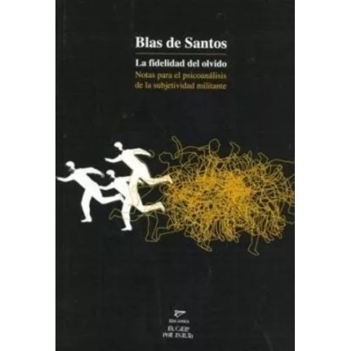 FIDELIDAD DEL OLVIDO, LA - BLAS DE SANTOS