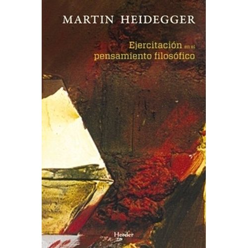 EJERCITACION EN EL PENSAMIENTO FILOSOFICO - HEIDEGGER