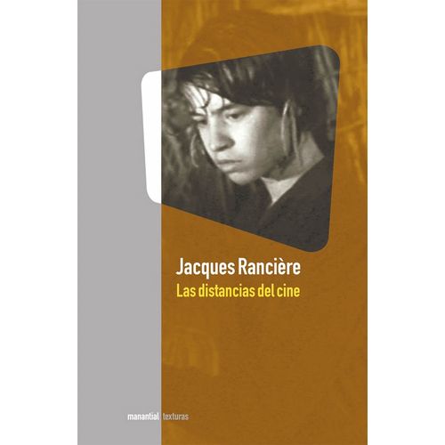 LAS DISTANCIAS DEL CINE - JACQUES RANCIERE