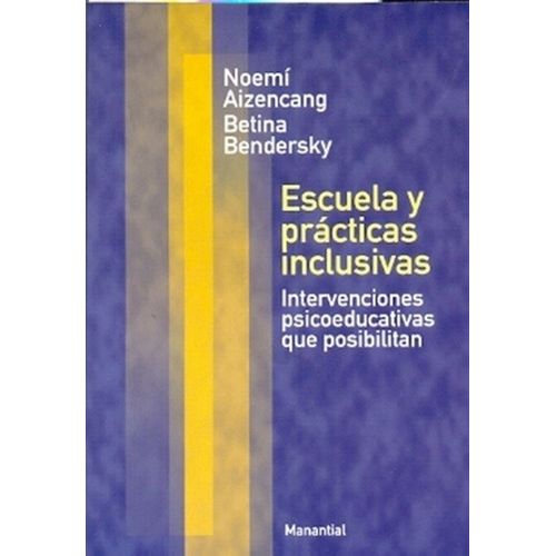 ESCUELA Y PRACTICAS INCLUSIVAS - AIZENCANG - BENDERSKY