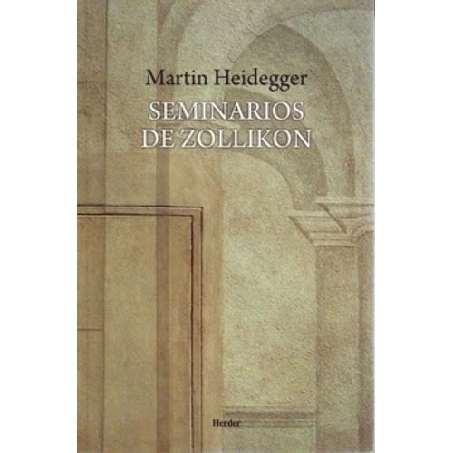 SEMINARIOS DE ZOLLIKON - MARTIN HEIDEGGER