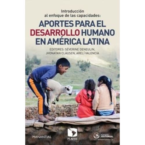 INTRODUCCION AL ENFOQUE DE LAS CAPACIDADES: APORTES PARA EL