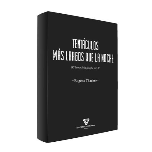 TENTACULOS MAS LARGOS DE LA NOCHE - EUGENE THACKER