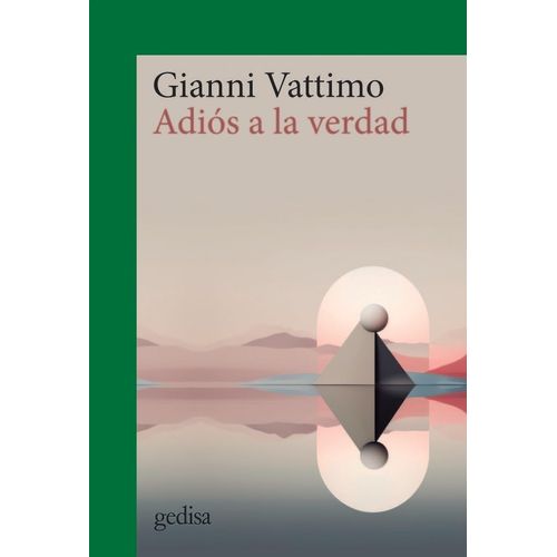 ADIOS A LA VERDAD - GIANNI VATTIMO