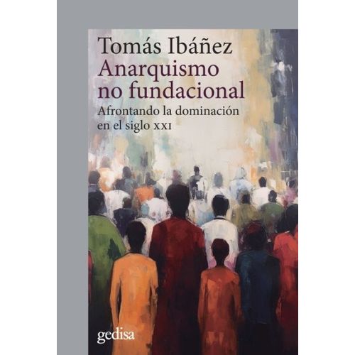 ANARQUISMO NO FUNDACIONAL - TOMAS IBAÑEZ