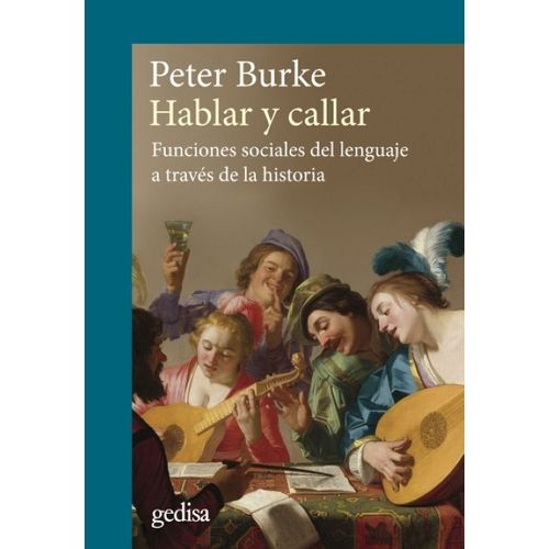 HABLAR Y CALLAR - FUNCIONES SOCIALES DEL LENGUAJE A TRAVES D