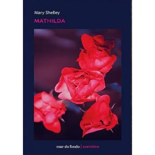 MATHILDA - MARY SHELLEY