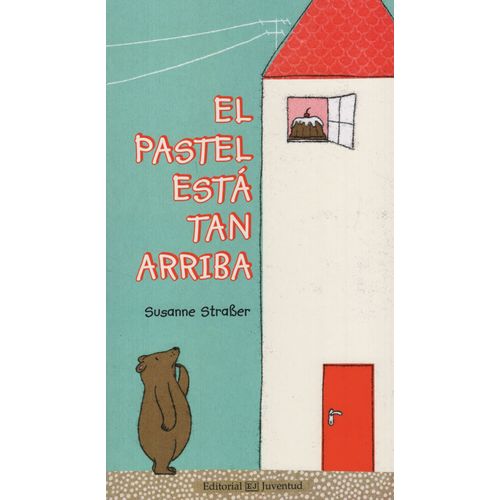 LIBRO EL PASTEL ESTA TAN ARRIBA