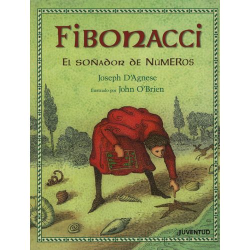 LIBRO FIBONACCI, EL SOÑADOR DE NUMEROS LIBRO FIBONACCI, EL SOÑADOR DE NUMEROS