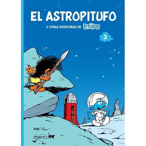 PITUFOS CLASICOS 03: EL ASTROPITUFO Y OTRAS HISTORIAS DE LOS
