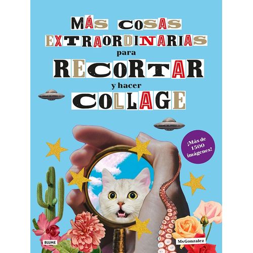 MAS COSAS EXTRAORDINARIAS PARA RECORTAR Y HACER COLLAGE