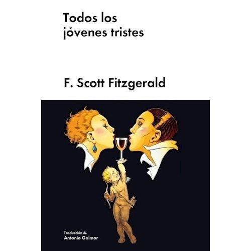 TODOS LOS JOVENES TRISTES - FRANCIS SCOTT FITZGERALD