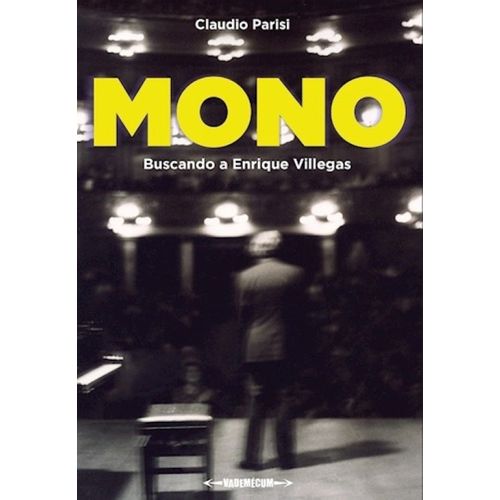 MONO - BUSCANDO A ENRIQUE VILLEGAS - CLAUDIO PARISI