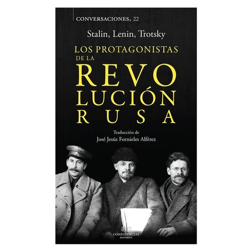LOS PROTAGONISTAS DE LA REVOLUCION RUSA - LENIN - TROTSKY -
