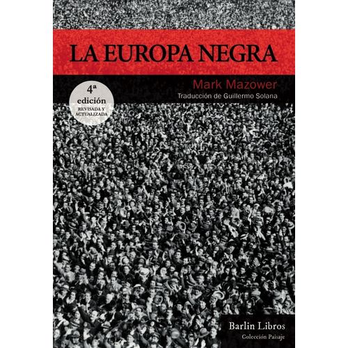 LA EUROPA NEGRA - MARK MAZOWER