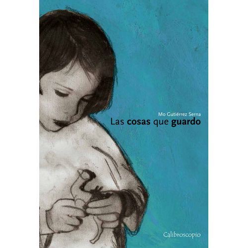 LAS COSAS QUE GUARDO - MO GUTIERREZ SERNA