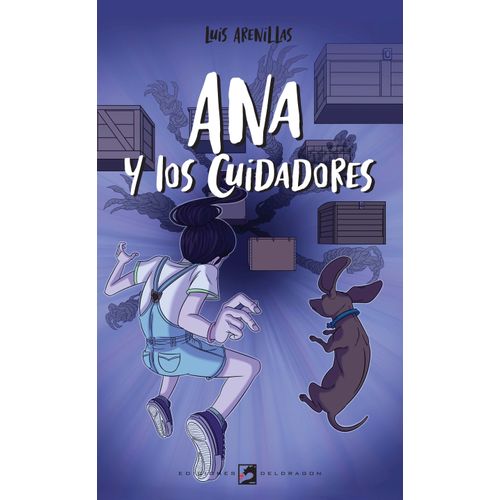 ANA Y LOS CUIDADORES - LUIS ARENILLAS
