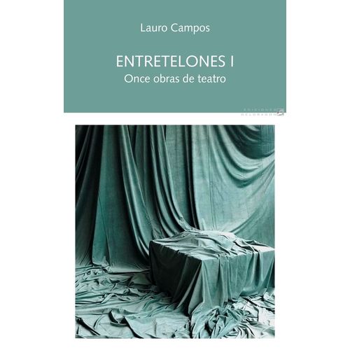 ENTRETELONES I - ONCE OBRAS DE TEATRO - LAURO CAMPOS