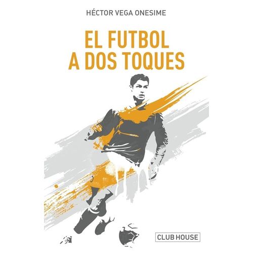 EL FUTBOL A DOS TOQUES - VEGA ONESIME