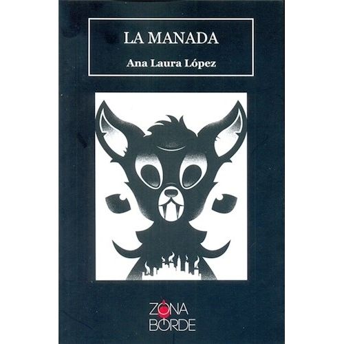 LA MANADA - ANA LAURA LOPEZ LA MANADA - ANA LAURA LOPEZ