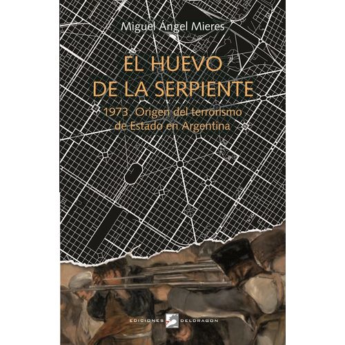 EL HUEVO DE LA SERPIENTE - MIGUEL ANGEL MIERES