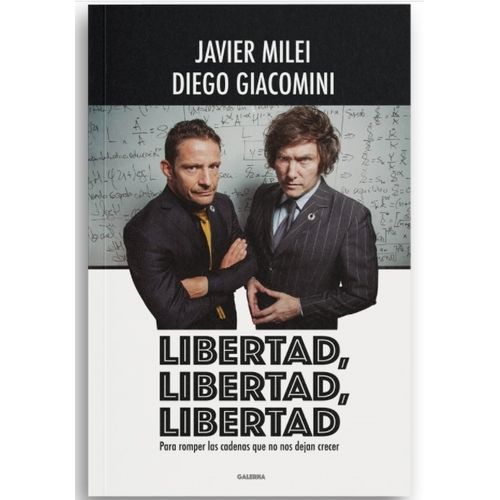 LIBRO LIBERTAD LIBERTAD LIBERTAD - MILEI / GIACOMINI