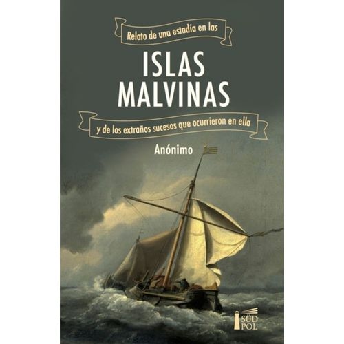 RELATOS DE UNA ESTADIA EN LAS ISLAS MALVINAS - ANONIMO