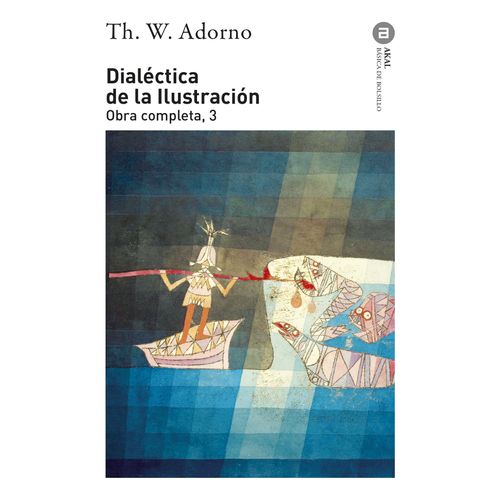 DIALECTICA DE LA ILUSTRACION - THEODOR W. ADORNO