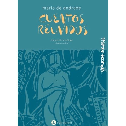 CUENTOS REUNIDOS - MARIO DE ANDRADE
