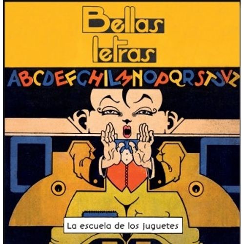 BELLAS LETRAS - LA ESCUELA DE LOS JUGUETES