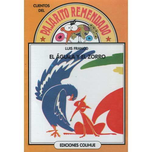 EL AGUILA Y EL ZORRO - CUENTS DEL PAJARITO REMENDADO EL AGUILA Y EL ZORRO - CUENTS DEL PAJARITO REMENDADO
