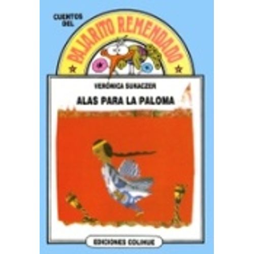 ALAS PARA LA PALOMA - CUENTOS DEL PAJARITO REMENDADO