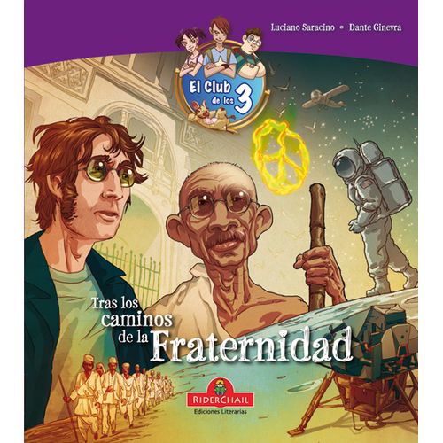 TRAS LOS CAMINOS DE LA FRATERNIDAD - EL CLUB DE LOS TRES