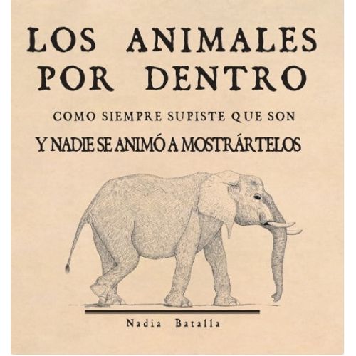 LIBRO LOS ANIMALES POR DENTRO COMO SIEMPRE SUPISTE QUE SON Y
