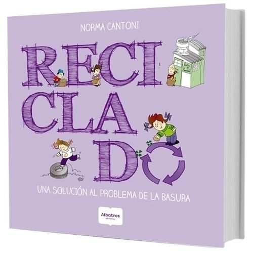 RECICLADO - UNA SOLUCION AL PROBLEMA DE LA BASURA