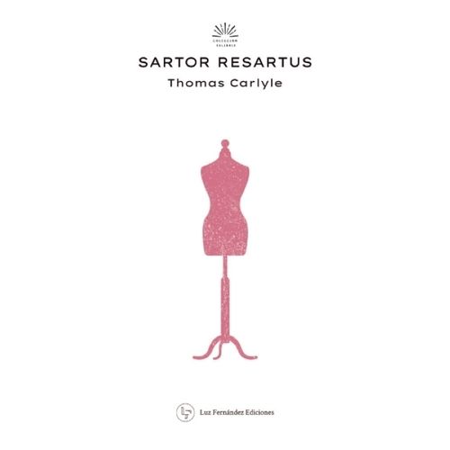 SARTOR RESARTUS - THOMAS CARLYLE