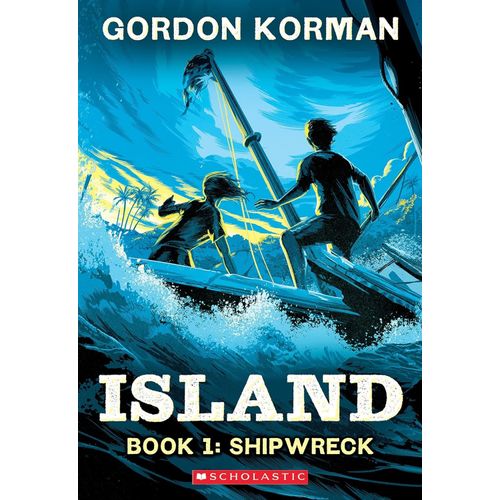 SHIPWRECK - ISLAND TRILOGY 1 - GORDON KORMAN