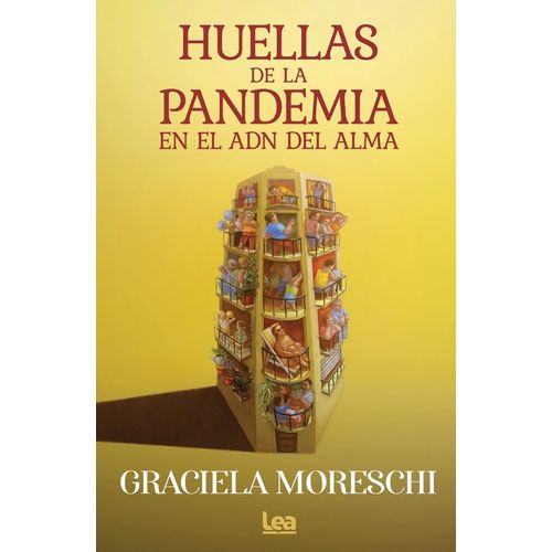 HUELLAS DE LA PANDEMIA EN EL ADN DEL ALMA - GRACIELA MORESCH