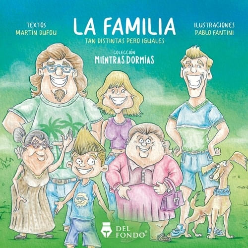 LA FAMILIA - TAN DISTINTAS PERO IGUALES - MARTIN DUFOU