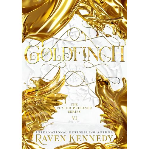 GOLDFINCH - THE PLATED PRISONER 6 - RAVEN KENNEDY
