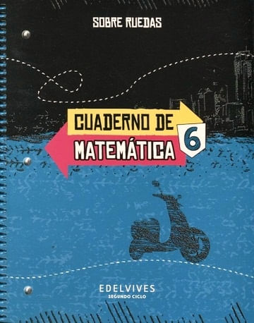 CUADERNO DE MATEMATICAS 6 - SOBRE RUEDAS
