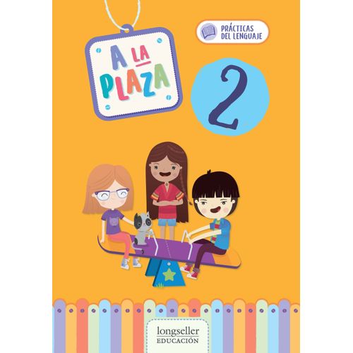 A LA PLAZA 2 - PRACTICAS DEL LENGUAJE - NUEVA EDICION