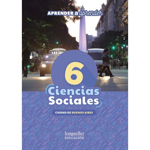 CIENCIAS SOCIALES 6 - CABA  - APRENDER A APRENDER
