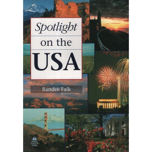 SPOTLIGHT ON THE USA SPOTLIGHT ON THE USA