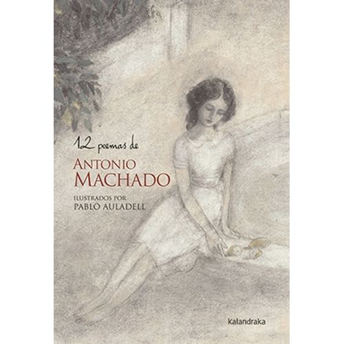 12 POEMAS DE ANTONIO MACHADO - POESIA ILUSTRADA